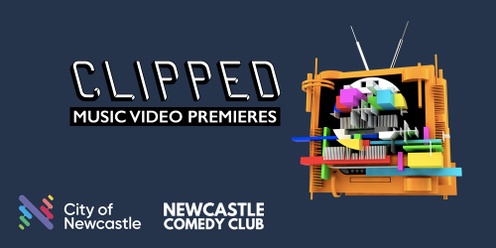 CLIPPED Music Video Premieres (Newcastle)