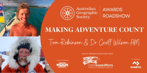Australian Geographic Awards Roadshow with Geoff Wilson and Tom Robinson
