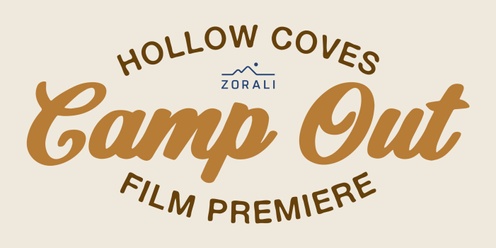 Hollow Coves X Zorali Camp Out & Film Premiere