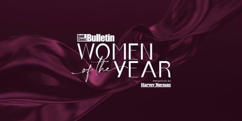 Gold Coast Bulletin Women of the Year presented by Harvey Norman 