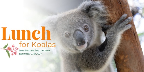 Save the Koala Friends of the Koala Luncheon