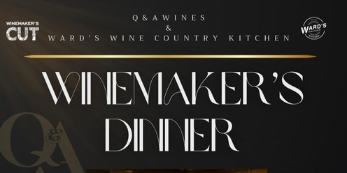 Winemaker's Dinner with Q & A Wines + Ward's Wine Country Kitchen 