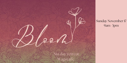 Bloom Nia Day Retreat