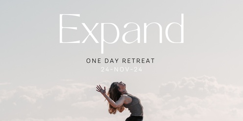 EXPAND ~ One Day Retreat 