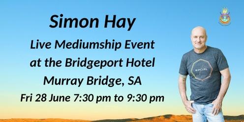 Aussie Medium, Simon Hay at the Bridgeport Hotel, Murray Bridge SA