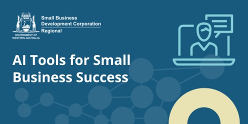 SBDC Regional - Goldfields: AI Tools for Small Business Success