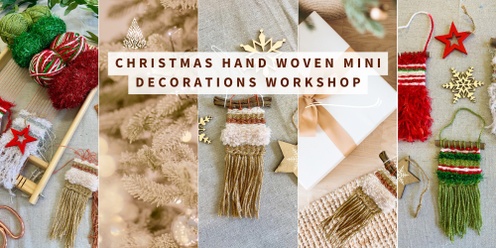 Christmas Hand Woven Mini Decorations Workshop