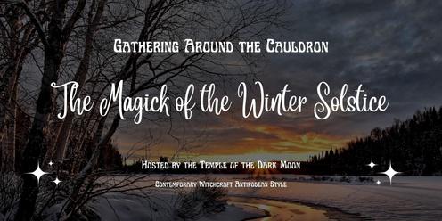The Magick of the Winter Solstice (June)