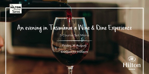 An evening in Tasmania: a Wine & Dine Experience