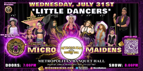 Renton, WA - Micro Maidens: The Show "Must Be This Tall to Ride!" @ Metropolitan Banquet Hall!