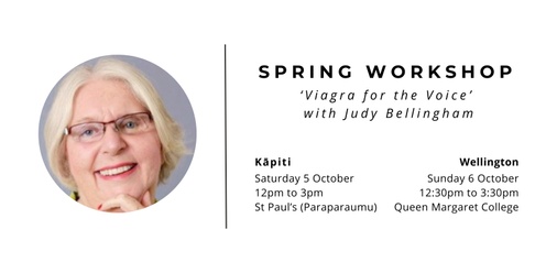 Kāpiti Spring Workshop: 'Viagra for the Voice’ with Judy Bellingham.