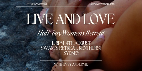 Live and Love - Half Day Women's Retreat