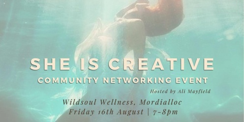 She Is Creative - Community Networking Event 