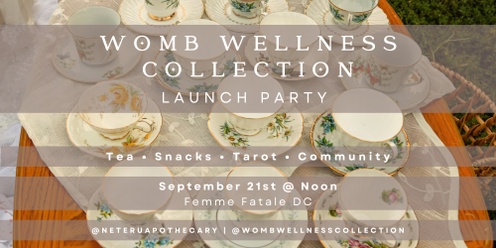 Womb Wellness Collection Launch Tea Party