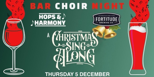 Hops & Harmony Christmas Singalong // Fortitude Brewing Co