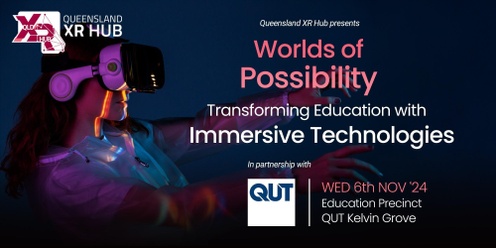 Worlds of Possibility: Transforming Education with Immersive Technologies