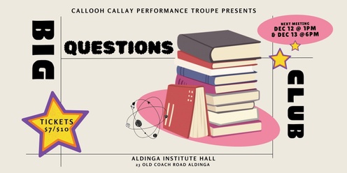 Callooh Callay Performance Troupe Presents - BIG QUESTIONS CLUB 