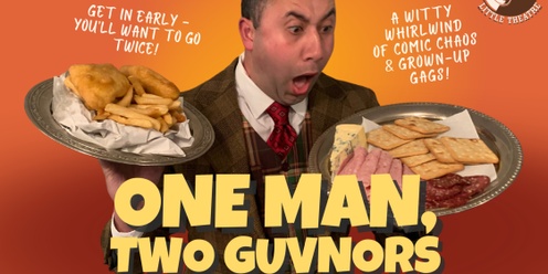 One Man, Two Guvnors