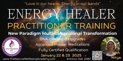 Energy Healer Practitioner Training. (New Paradigm Multi-Dimensional Transformation)