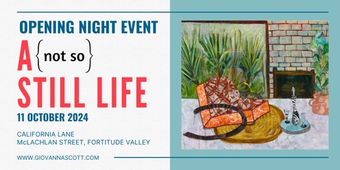 Opening Night: A {not so} STILL LIFE Art Exhibition