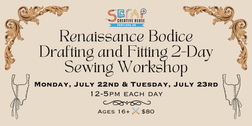 JULY: Renaissance Bodice Drafting and Fitting 2-Day Sewing Workshop