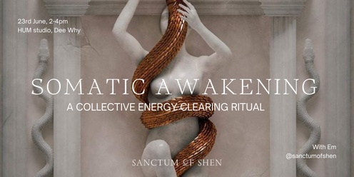 Somatic Awakening - a collective energy clearing ritual