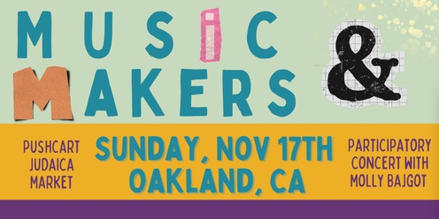 Music & Makers Oakland event! Pushcart Judaica & Molly Bajgot 