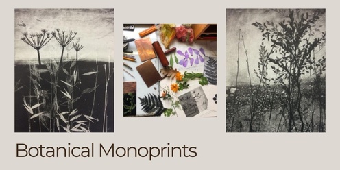 Botanical Monoprints with Lorelei Medcalf