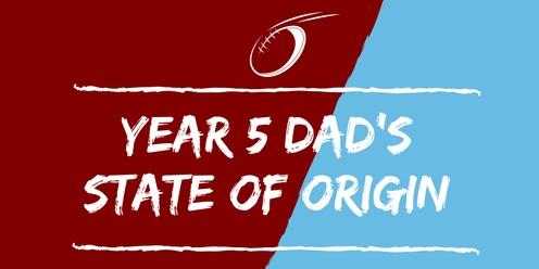 Year 5 Dad's State of Origin