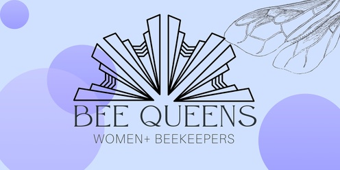 Day 2 Bee Queens workshop - Mornington Peninsula