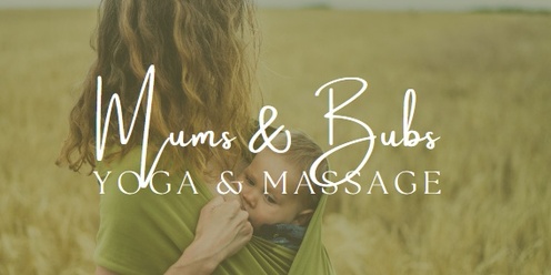 Mums & Bubs Yoga & Massage Circle