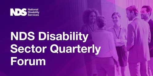NDS Disability Sector Quarterly Forum - May