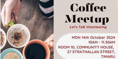 Coffee Meetup Session - Managing Difficult Volunteers