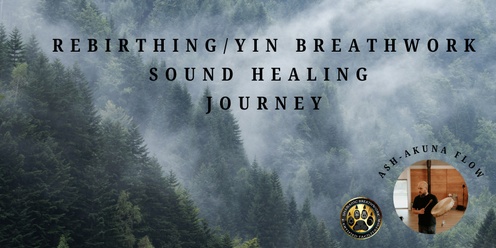 Rebirthing Breathwork Sound Healing Journey 