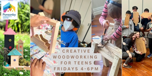 Creative Woodworking for teens! FREE