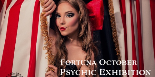 Fortuna October: Psychic Exhibition (Oct. 5th, 2024) Manchester, NH