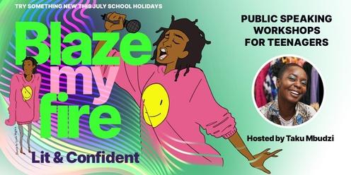Blaze My Fire: Public Speaking Workshops for Teenagers (July School Holidays)