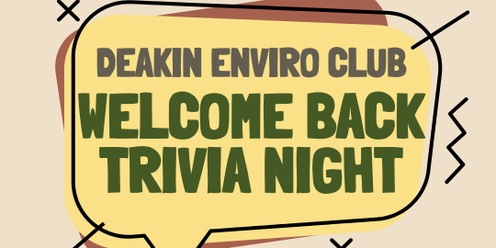 Deakin Enviro Club's Welcome Back Trivia Night