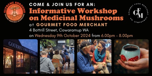 Medicinal Mushrooms Workshop Cowaramup