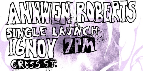 Annwen Roberts single launch @ cross st