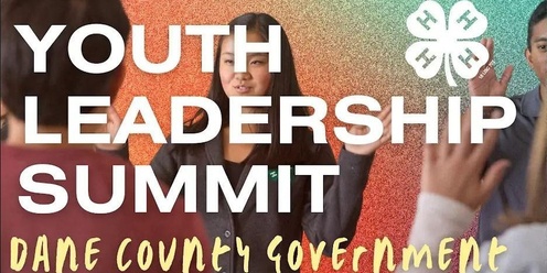 Youth Leadership Summit: Dane County Government |  Cumbre de Liderazgo Juvenil: Gobierno del Condado de Dane