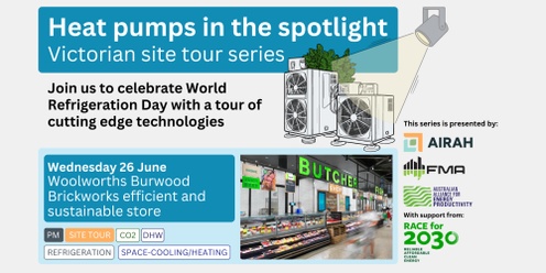 Heat pumps in the spotlight site tours - Woolworths Burwood Brickworks for World Refrigeration Day!