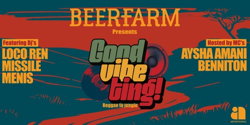 Beerfarm and Artisticsoul Present: Good Vibe Ting! 