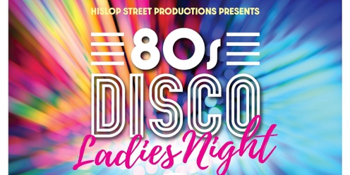 80s Disco Ladies Night