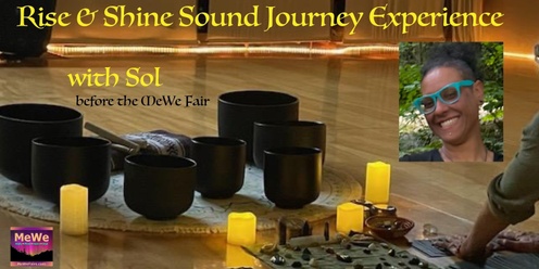 Rise & Shine Sound Journey Experience with Sol Turtlevine in Bellevue before the MeWe Fair 11-23-24