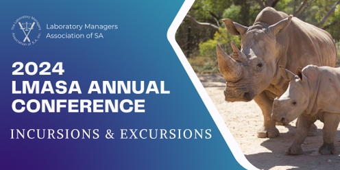 2024 LMASA Annual Conference - Incursions & Excursions