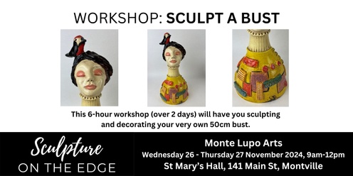 Workshops 2024 - Wednesday 27 November - Monte Lupo - Sculpt a Bust