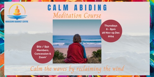 Calm Abiding Meditation Course Nov 2024