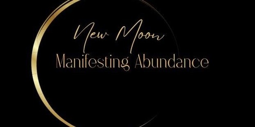 New Moon Manifesting Abundance