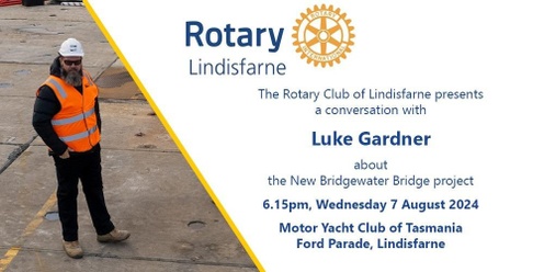 Rotary Club of Lindisfarne Talks - Luke Gardner